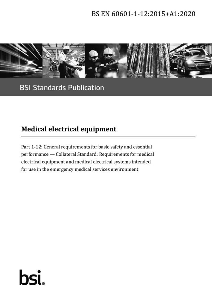 EN 60601-1-12:2015+A1:2020医用电气设备 第1-12部分：基本安全和基本性能的通用要求 并列标准：预期在紧急医疗服务环境下使用的医用电气设备和医用电气系统的要求